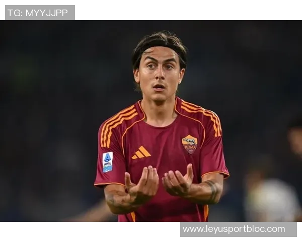 莫雷托透露罗马与迪巴拉不愿在冬窗分手或将明夏各奔东西